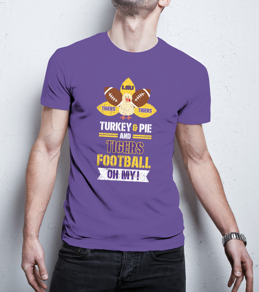 Lsu Tigers Turkey & Pie Football Oh My! T-Shirt