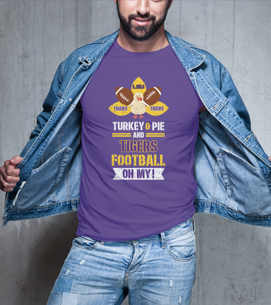 Lsu Tigers Turkey & Pie Football Oh My! T-Shirt