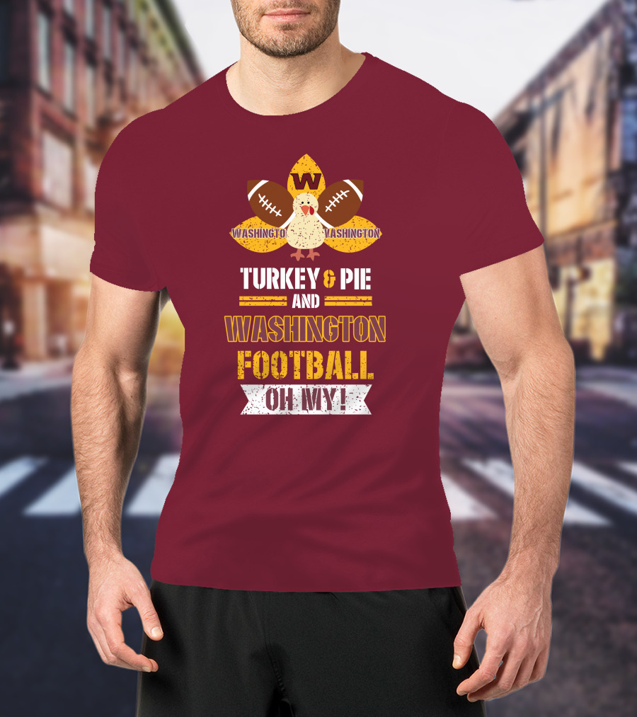 Washington Football Thanksgiving Turkey & Pie Oh My! T-Shirt