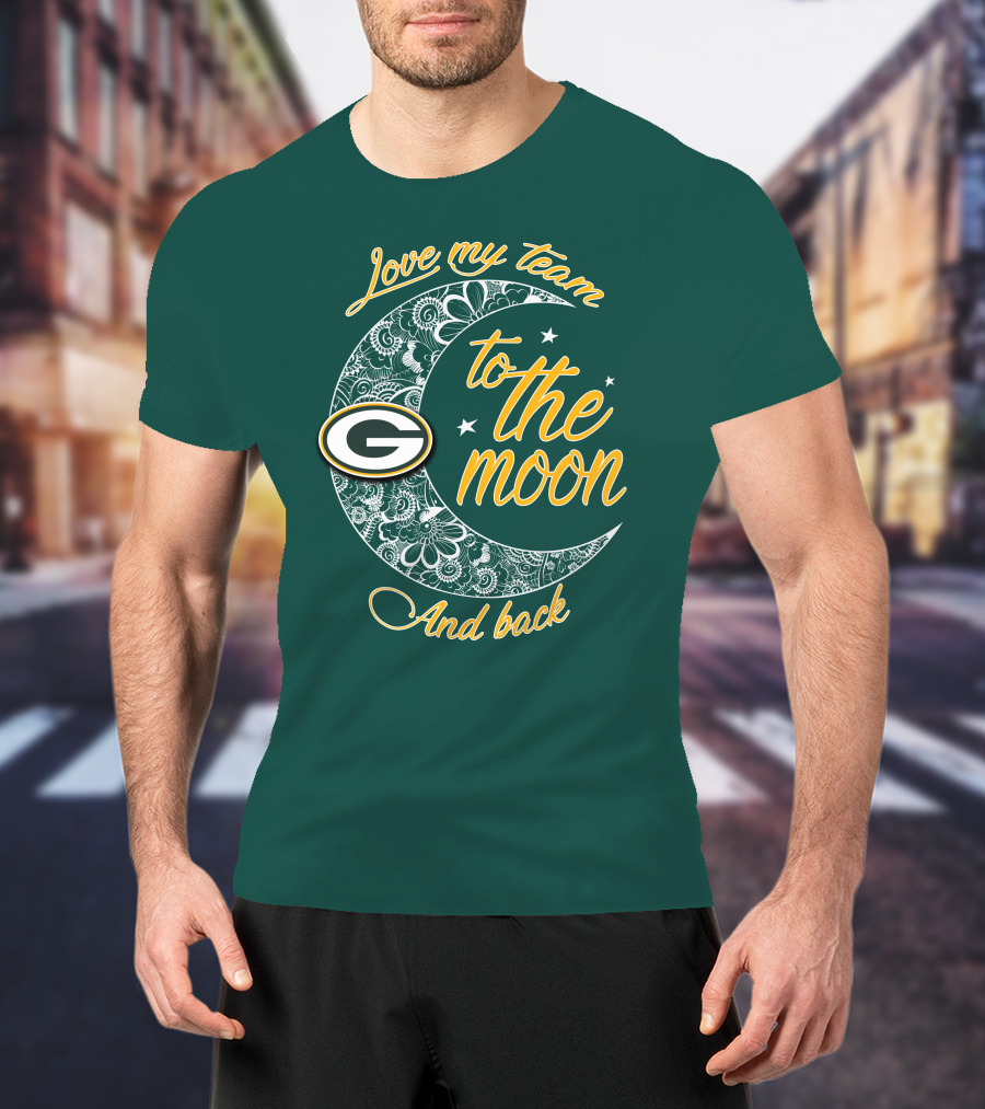 Green Bay Packers Love My Team To The Moon And Back T-Shirt