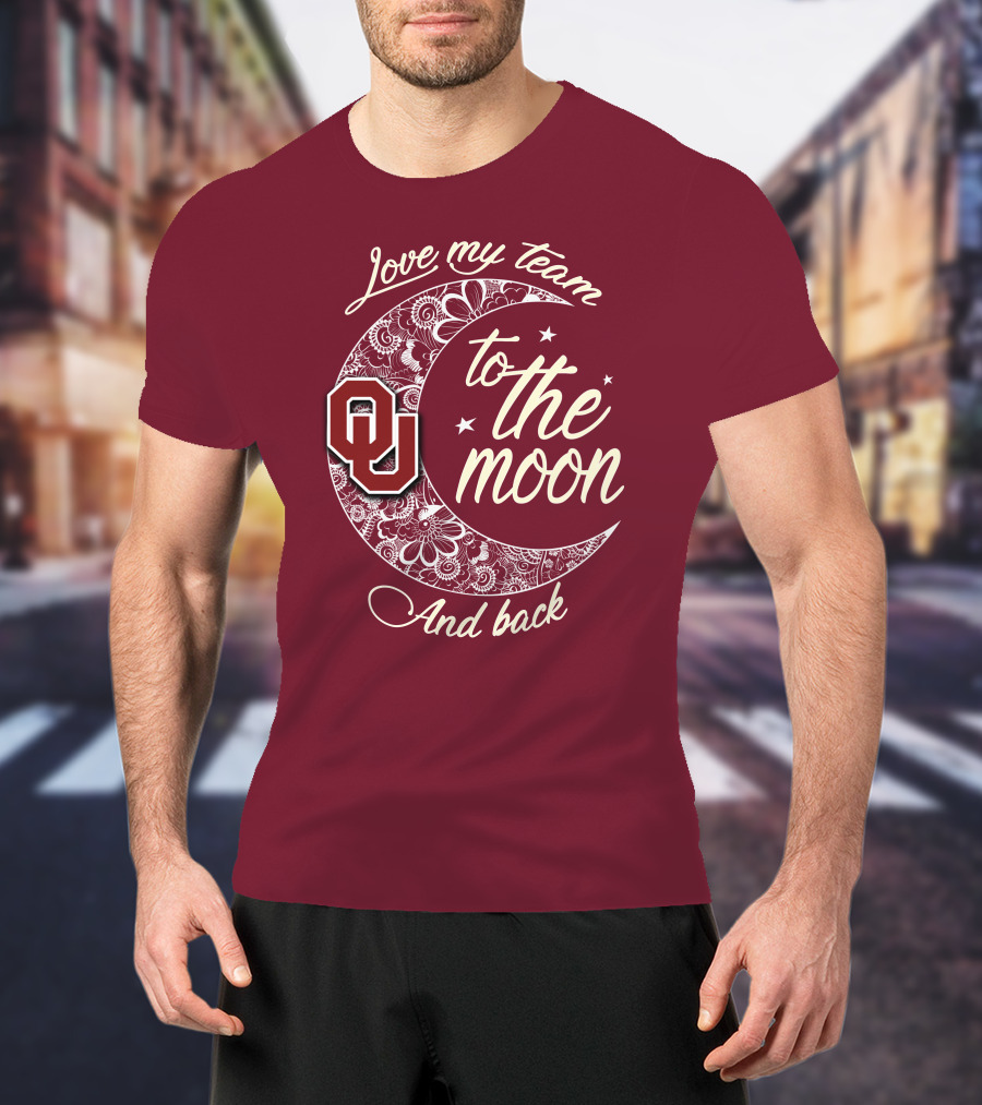 Oklahoma Sooners Ou Love My Team To The Moon And Back T-Shirt