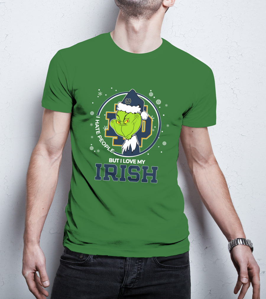 I Hate People But I Love My Irish Grinch Notre Dame T-Shirt