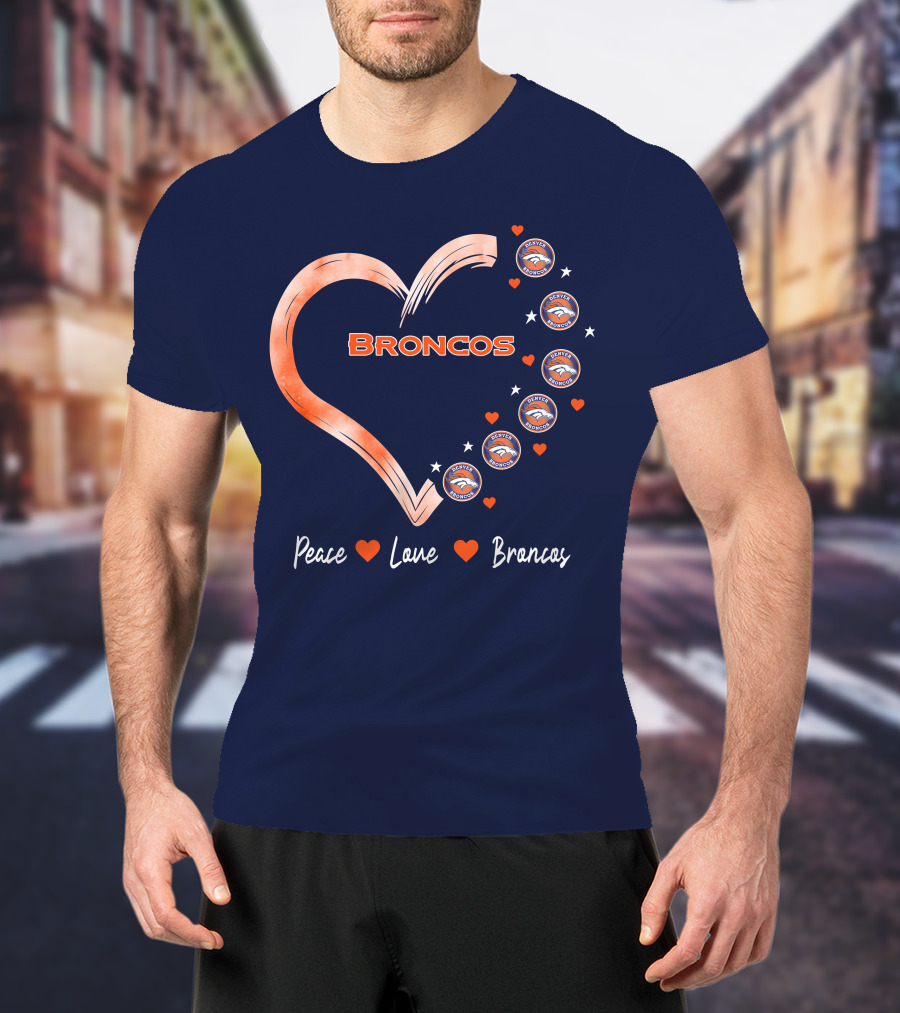 Peace Love Broncos Heart With Denver Broncos Logos And Stars T-Shirt
