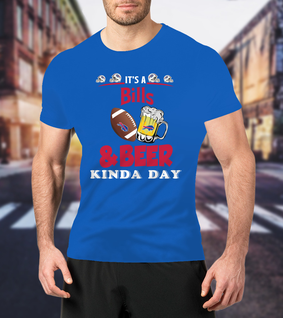 Buffalo Bills Football Helmet And Beer Mug Kind Of Day T-Shirt