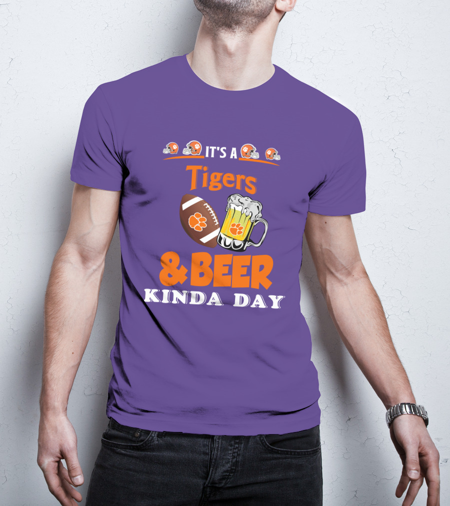 It's A Clemson Tigers Football And Beer Kinda Day T-Shirt
