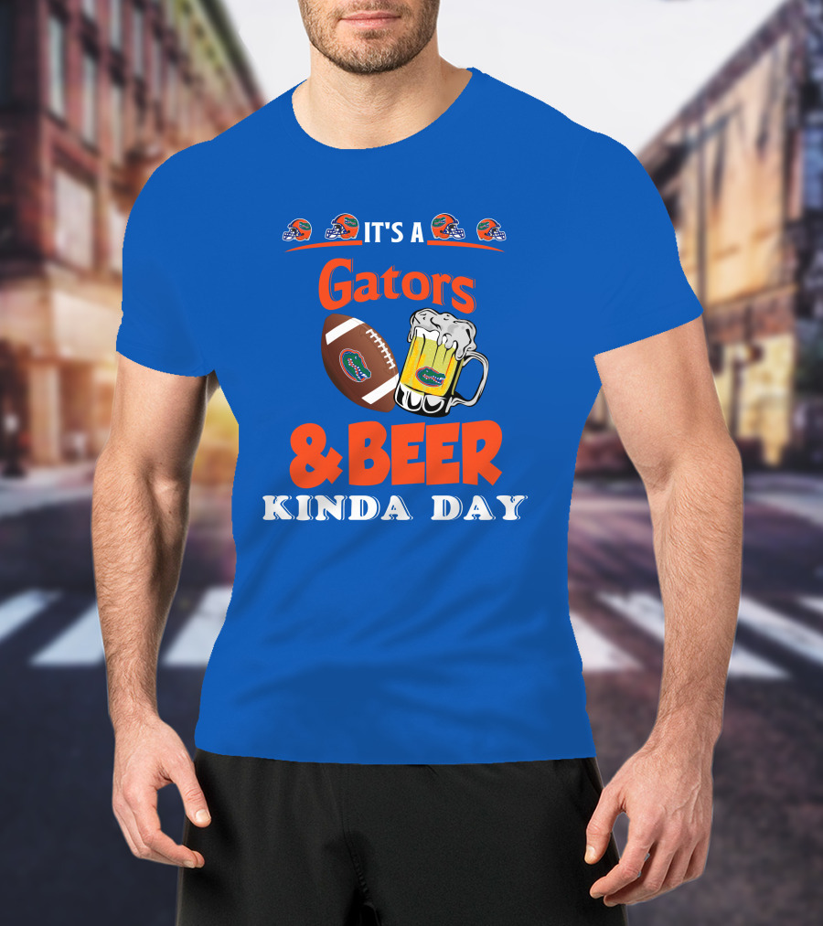 It's A Gators Football And Beer Kinda Day T-Shirt
