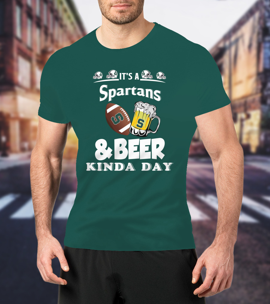 It's A Spartans Football And Beer Kinda Day With Michigan State Helmets T-Shirt