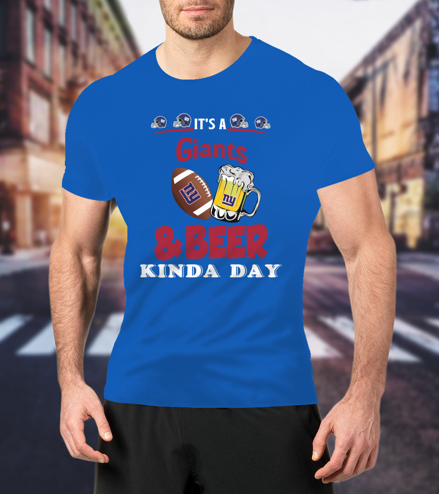 New York Giants Football And Beer Kind Of Day Fun T-Shirt