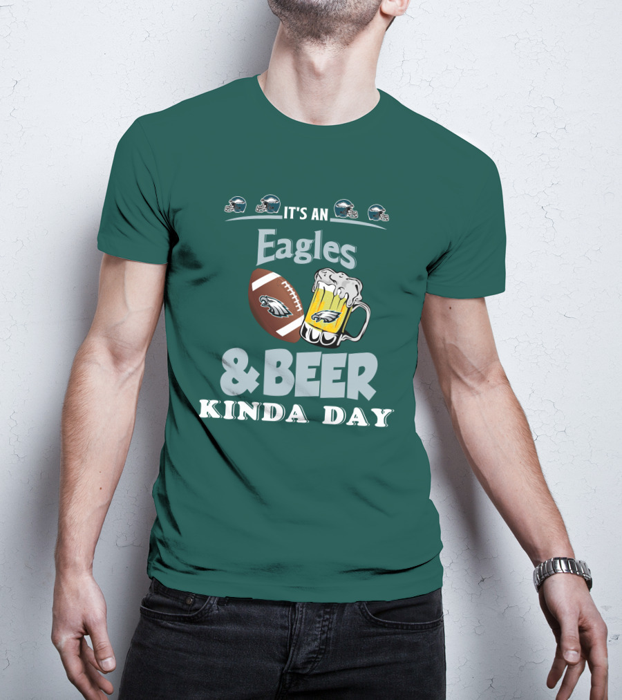 It's An Eagles And Beer Kinda Day Football And Mug With Philadelphia Eagles Helmet Icons T-Shirt