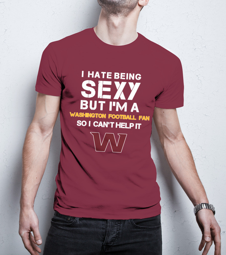 Washington Football Fan Sexy Can't Help It W T-Shirt