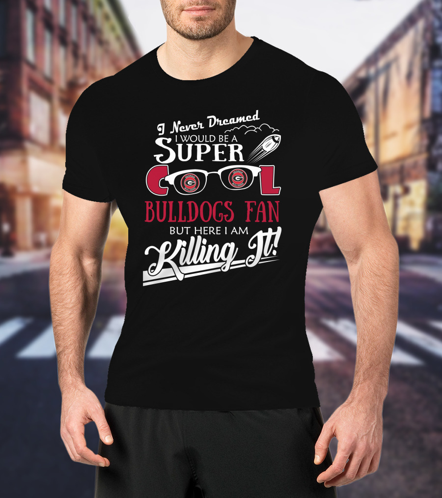 Super Cool Georgia Bulldogs Fan Killing It T-Shirt