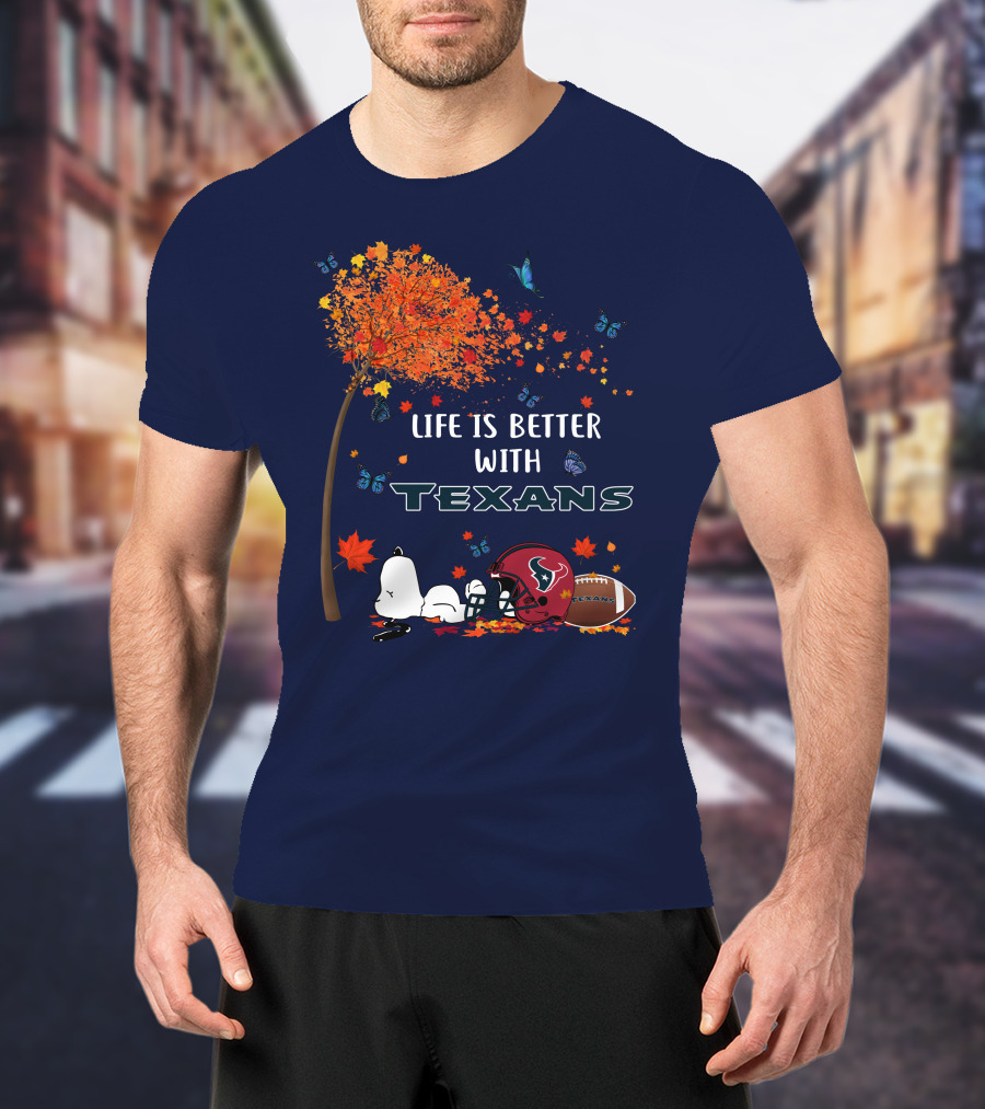 Life Is Better With Texans Football Snoopy Fall Leaves Butterflies T-Shirt
