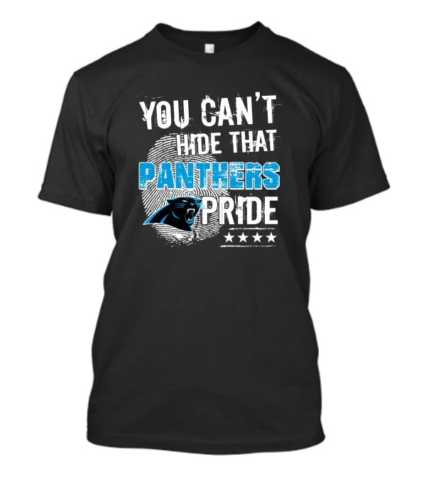 You Can't Hide That Panthers Pride T-Shirt