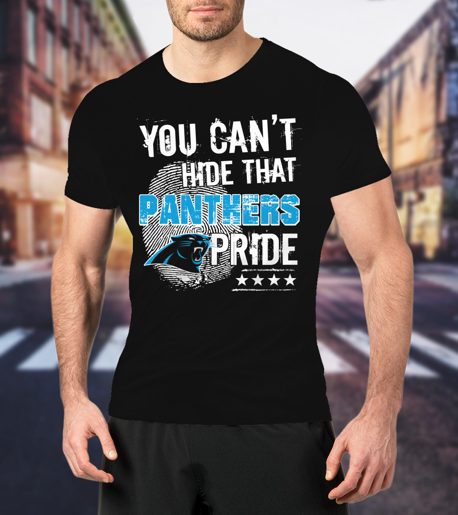 You Can't Hide That Panthers Pride T-Shirt