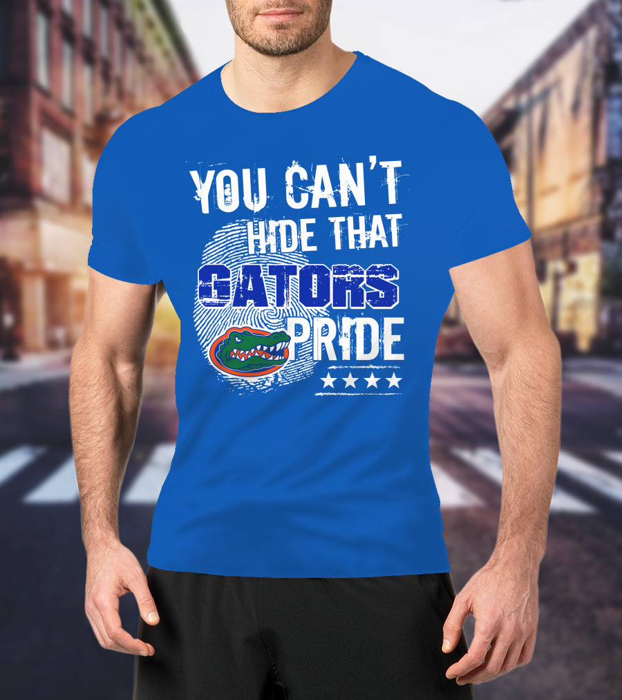 You Can't Hide That Gators Pride Florida Gators T-Shirt