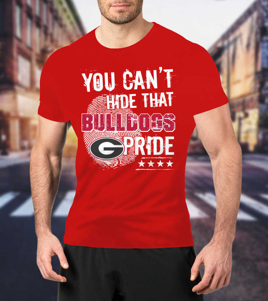 You Can't Hide That Bulldogs Pride G T-Shirt