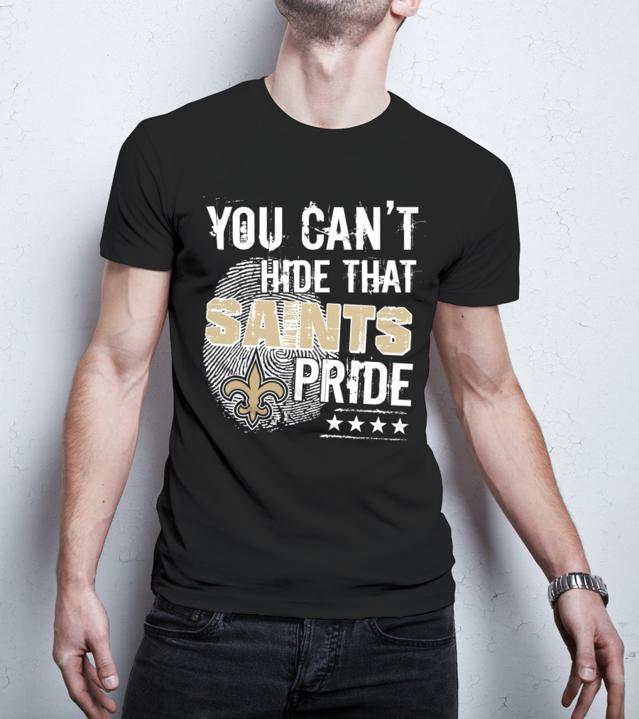 You Can't Hide That Saints Pride With New Orleans Saints Symbol And Stars T-Shirt