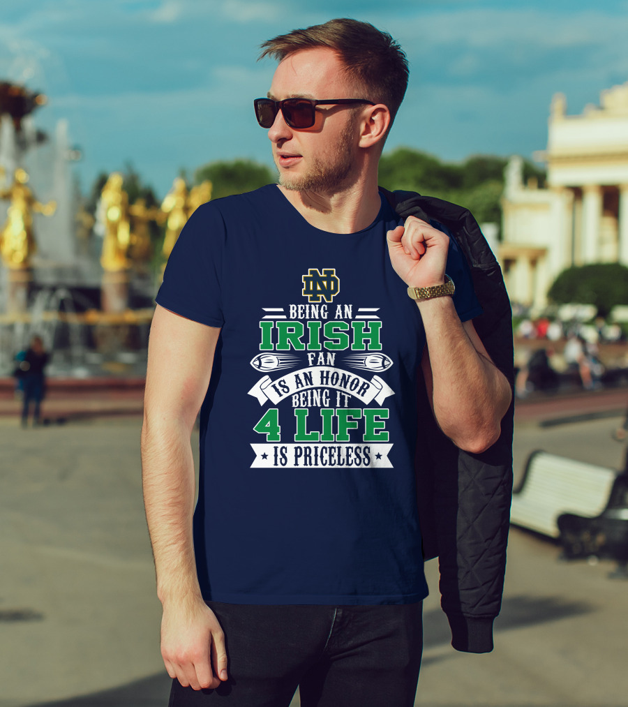Notre Dame Fighting Irish Fan 4 Life Is Priceless T-Shirt
