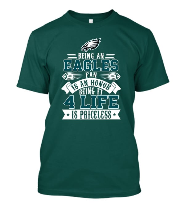 Philadelphia Eagles Fan Honor For Life Is Priceless T-Shirt