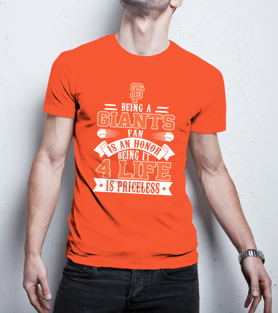 San Francisco Giants Fan Honor 4 Life Is Priceless T-Shirt
