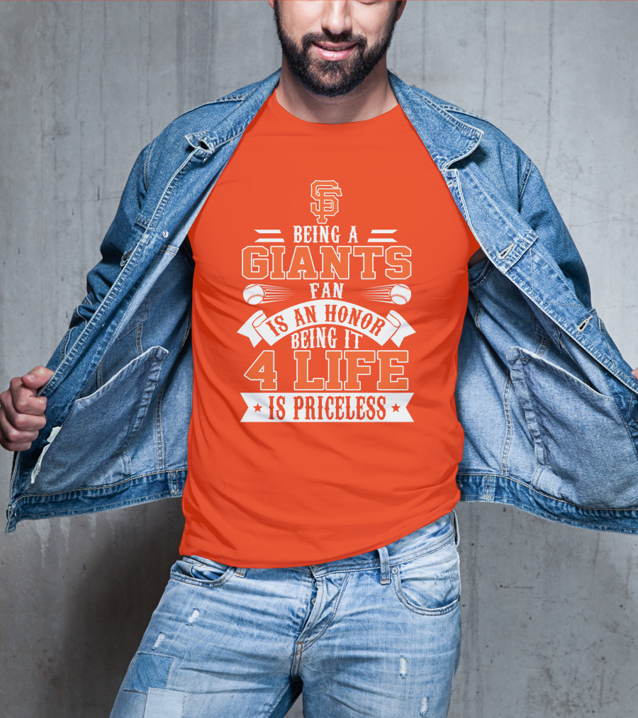 San Francisco Giants Fan Honor 4 Life Is Priceless T-Shirt