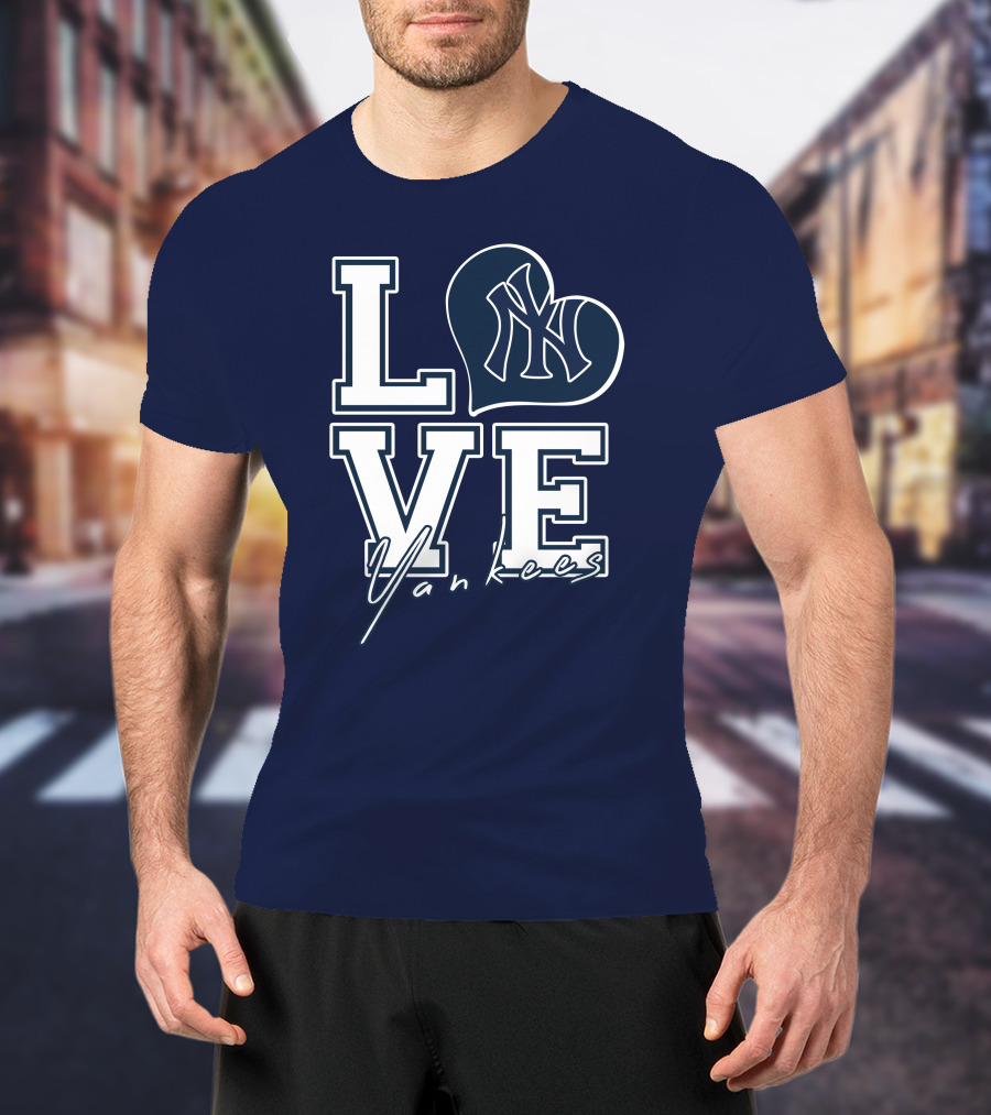 Love New York Yankees Yankees T-Shirt