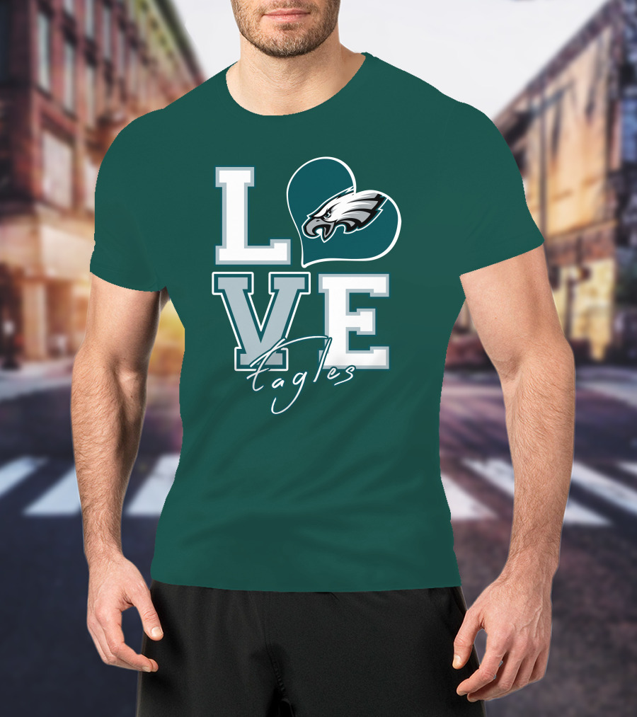 Love Eagles Philadelphia Football Fan T-Shirt
