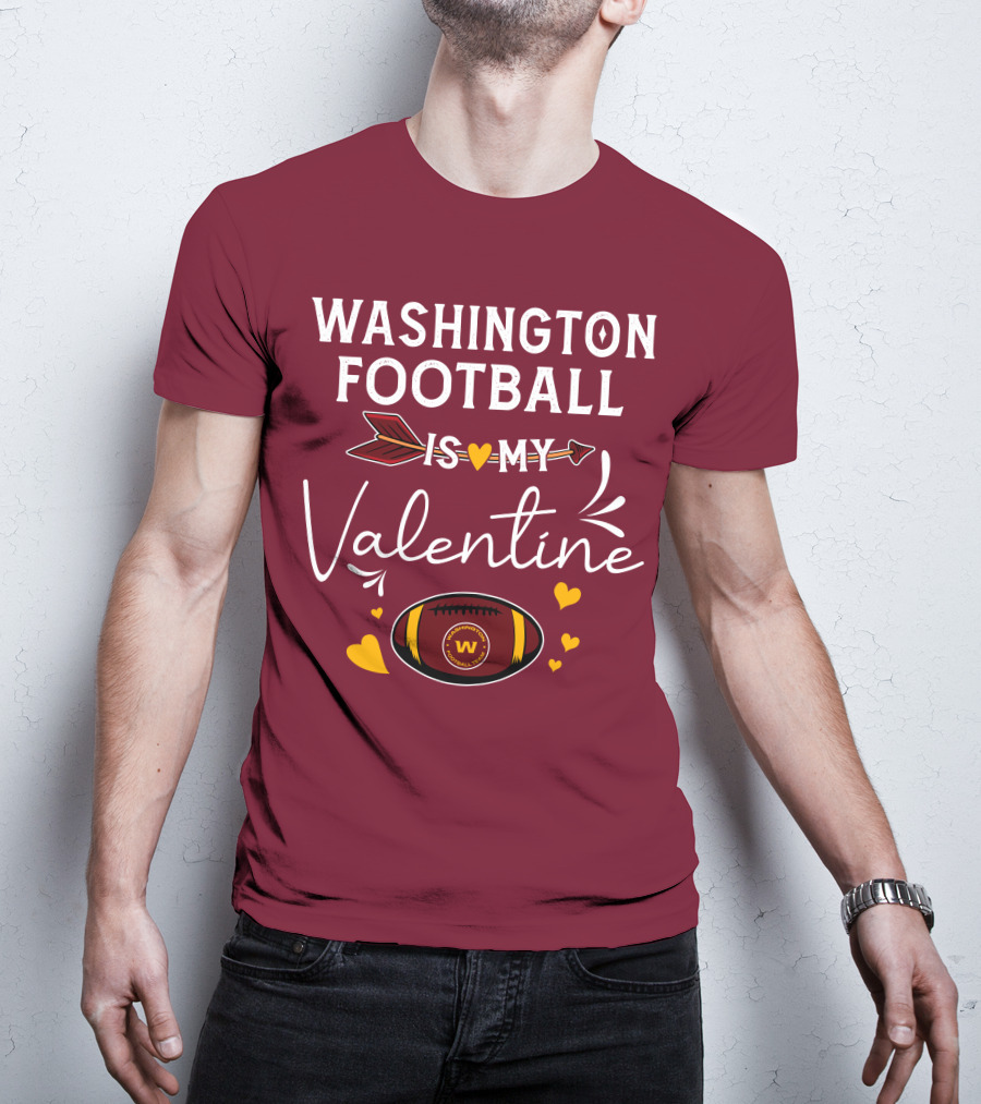 Washington Football Is My Valentine With Hearts And Arrow Football T-Shirt