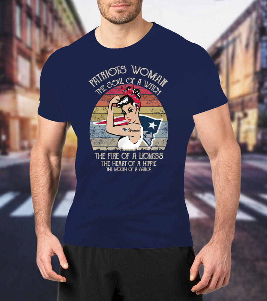 Patriots Woman The Soul Of A Witch The Fire Of A Lioness The Heart Of A Hippie The Mouth Of A Sailor T-Shirt