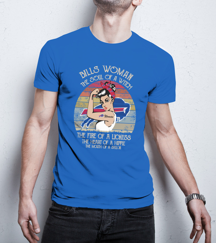Bills Woman The Soul Of A Witch The Fire Of A Lioness The Heart Of A Hippie The Mouth Of A Sailor T-Shirt
