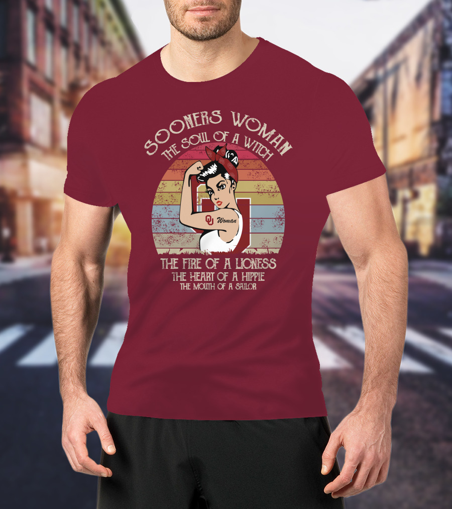Sooners Woman The Soul Of A Witch The Fire Of A Lioness The Heart Of A Hippie The Mouth Of A Sailor T-Shirt