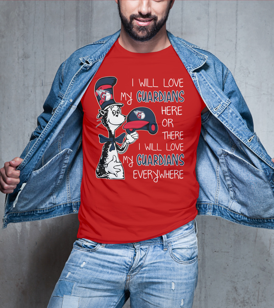 I Will Love My Guardians Here Or There I Will Love My Guardians Everywhere T-Shirt