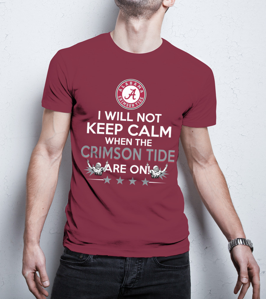 Alabama Crimson Tide No Calm Football Fan Enthusiasm Stars T-Shirt