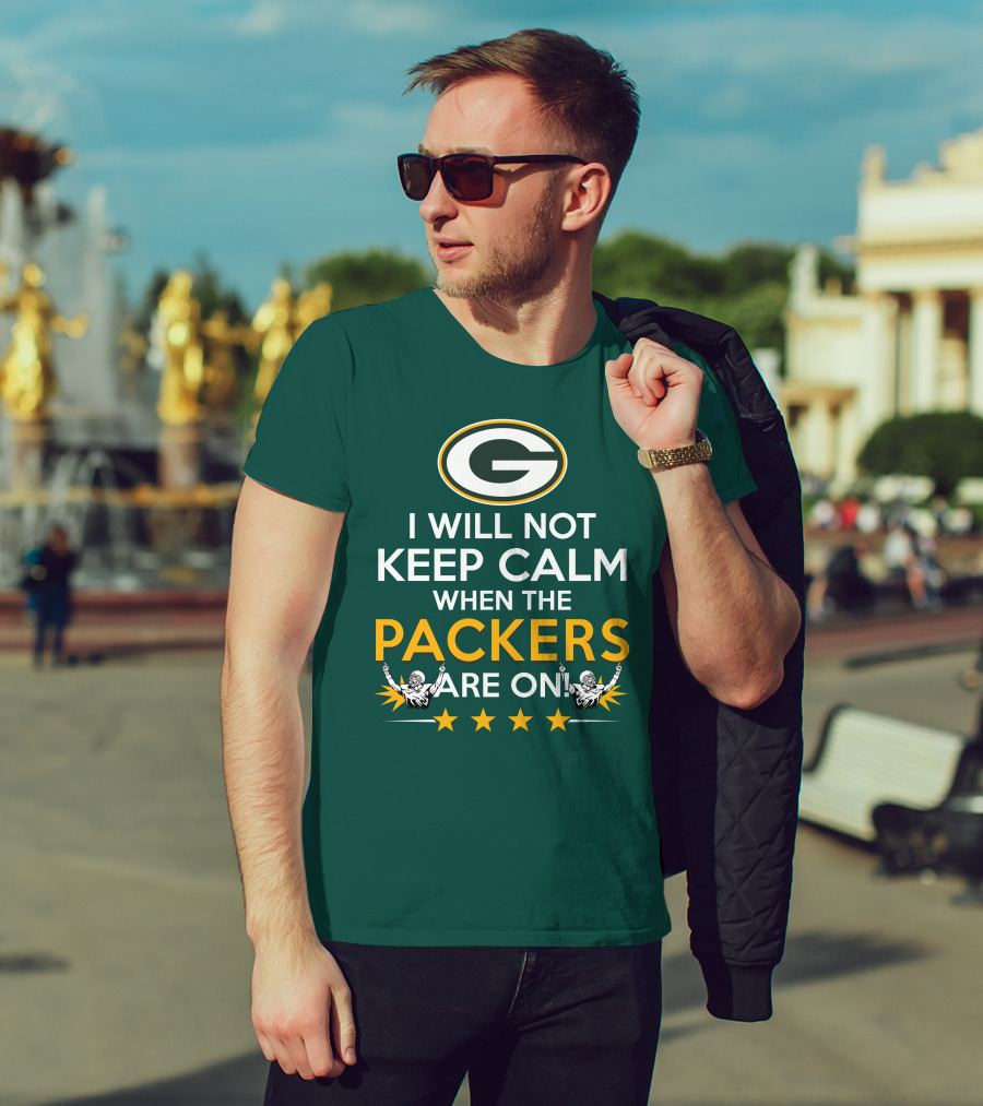 I Will Not Keep Calm When The Packers And Green Bay Logo Are On T-Shirt