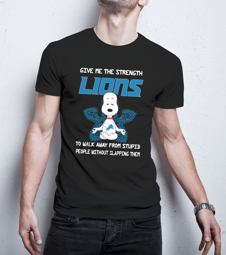 Give Me The Strength Lions Snoopy Yoga To Walk Away From Stupid People Without Slapping Them T-Shirt