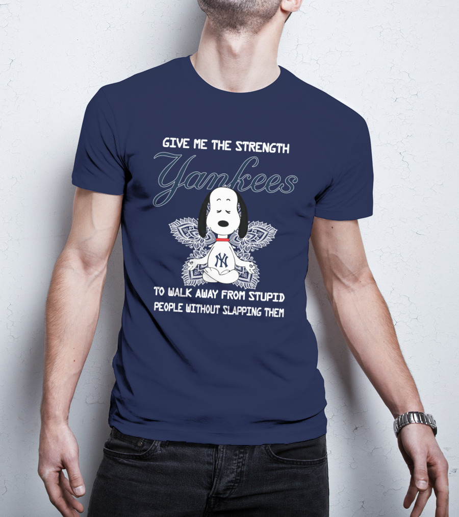 Yankees Snoopy Yoga Give Me The Strength To Walk Away Without Slapping T-Shirt