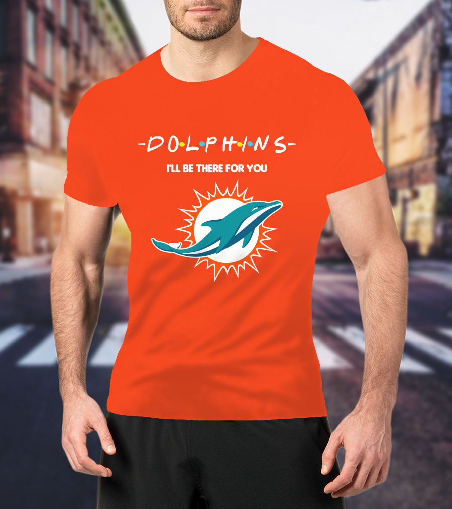 Dolphins I'll Be There For You Logo Friends Style Miami Dolphins T-Shirt