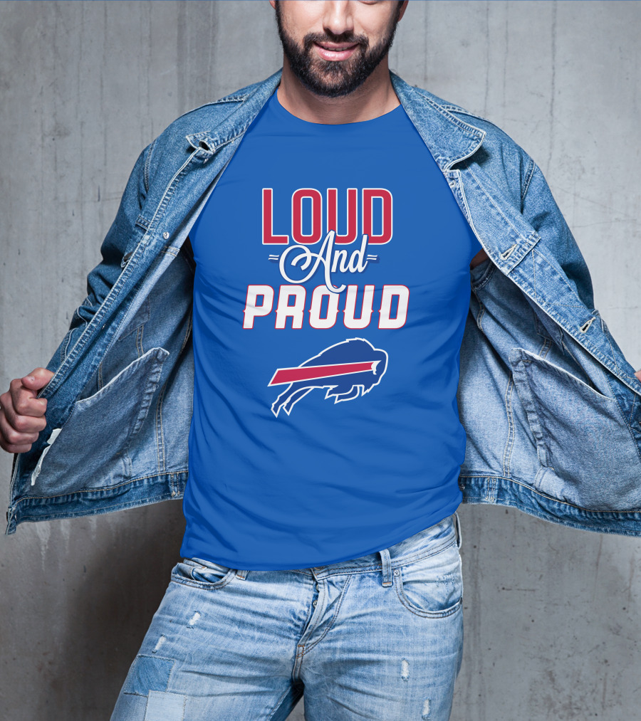 Loud And Proud Buffalo Bills Red White Blue Football Spirit T-Shirt