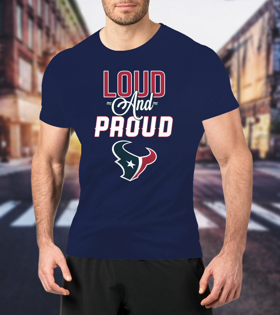 Houston Texans Loud And Proud Bulls T-Shirt