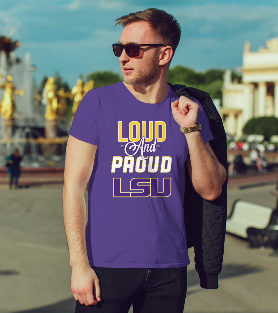 Loud And Proud LSU Tigers T-Shirt