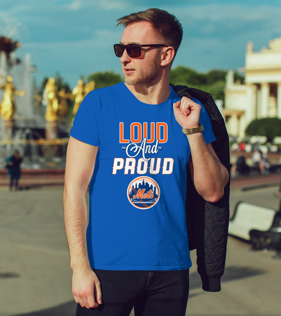 Loud And Proud New York Mets T-Shirt