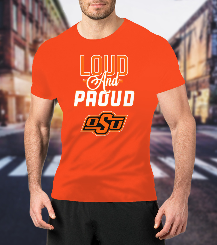 Loud And Proud OSU Oklahoma State Cowboys T-Shirt