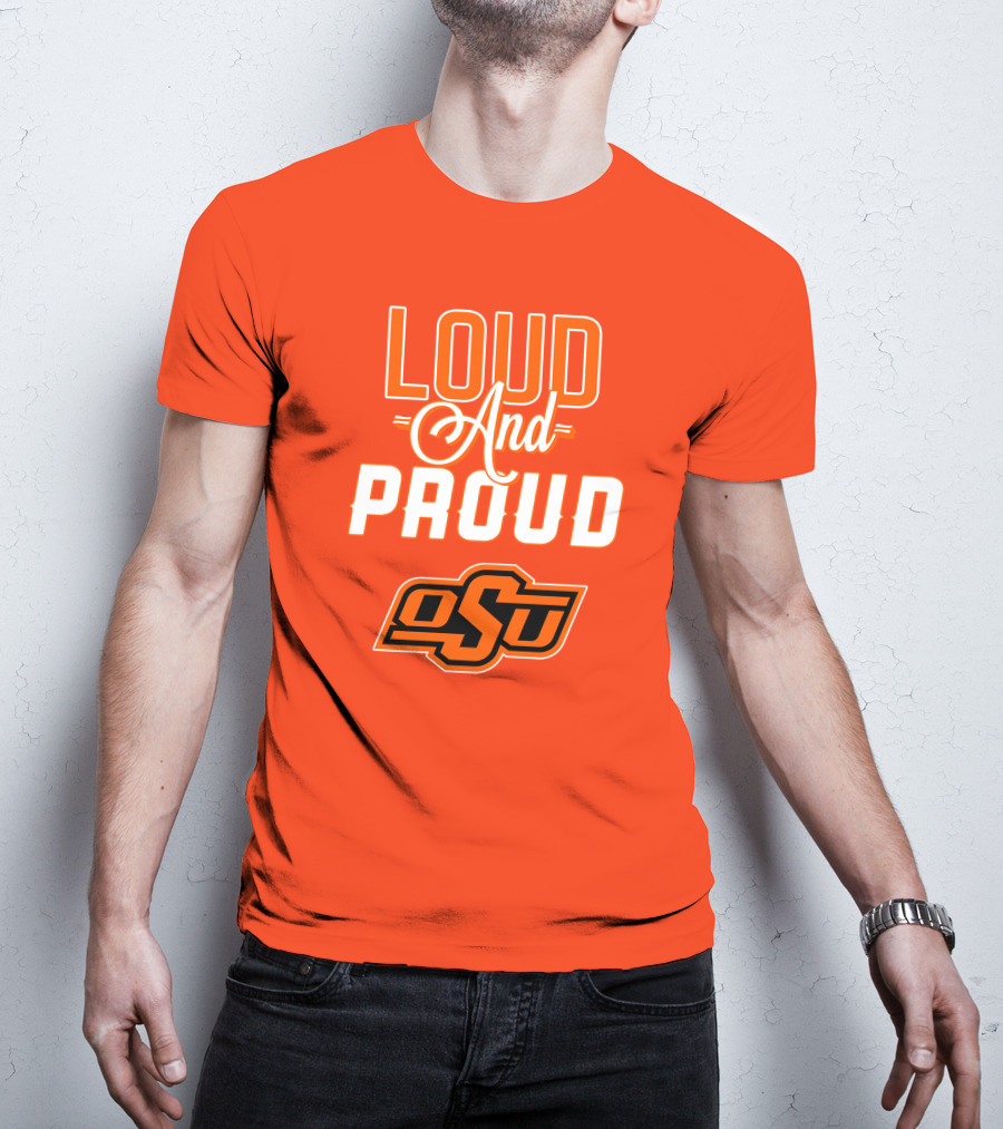 Loud And Proud OSU Oklahoma State Cowboys T-Shirt