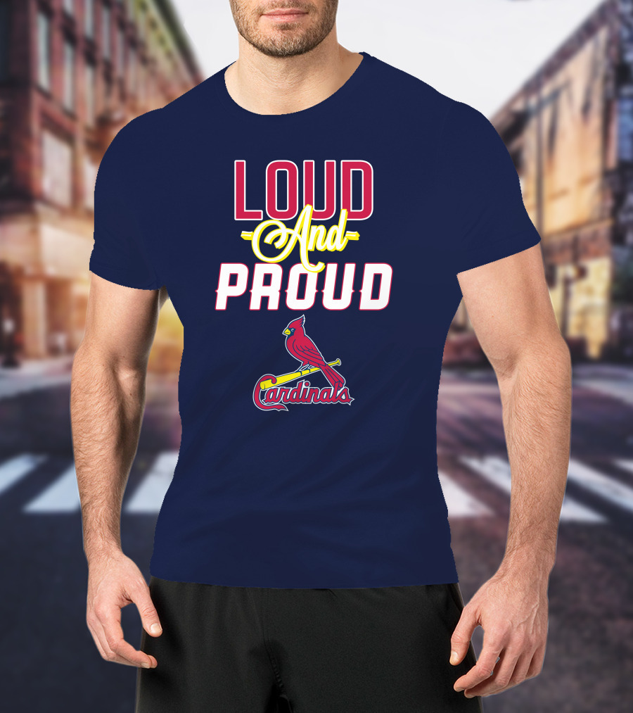St Louis Cardinals Loud And Proud Cardinals Red Bird Baseball Team T-Shirt