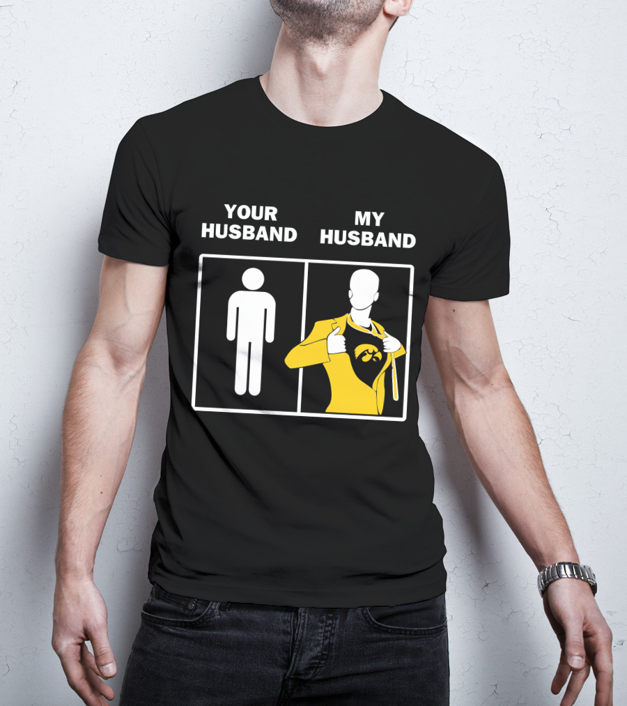 Iowa Hawkeyes Fan Superhero Your Husband My Husband T-Shirt