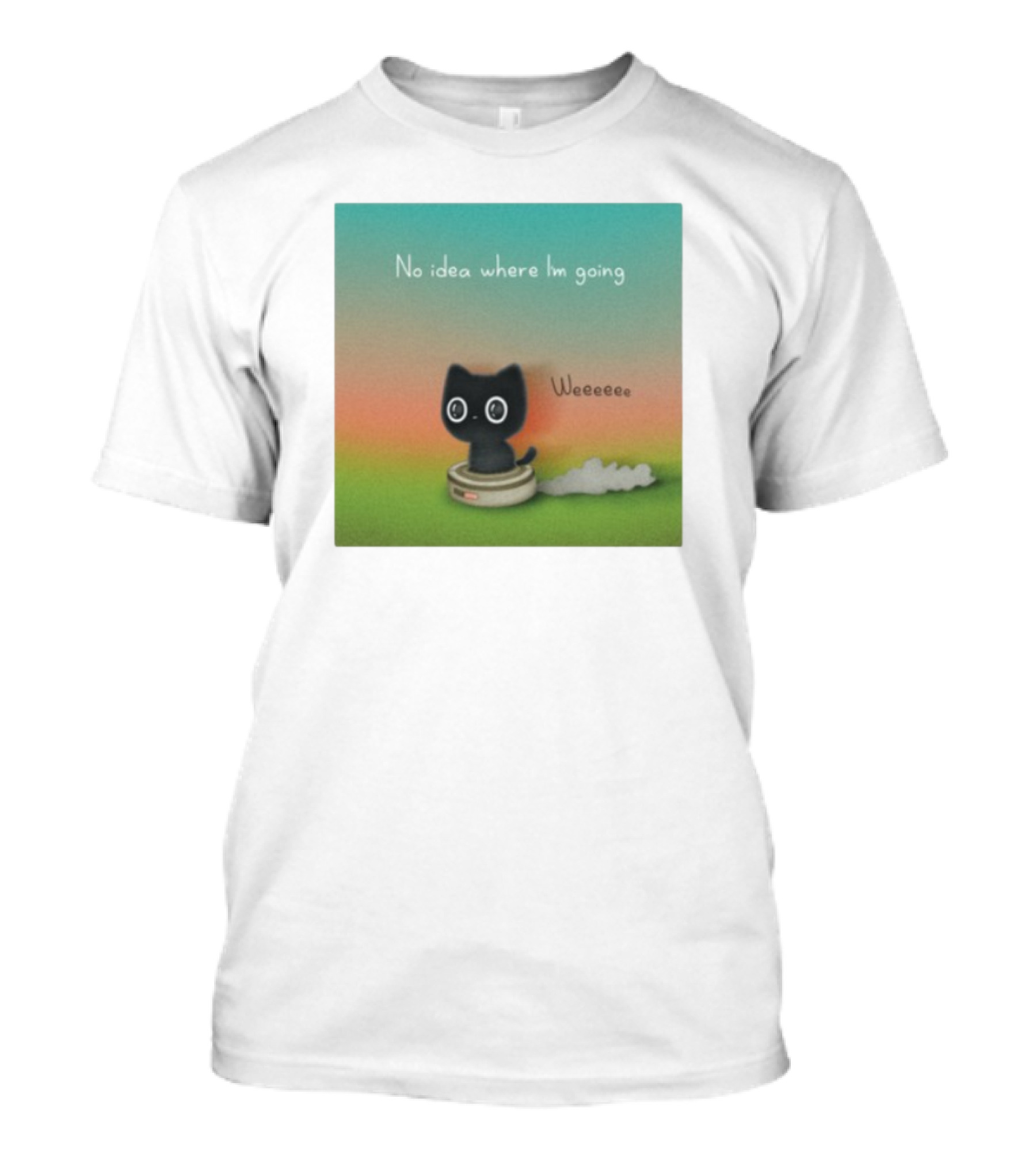 No Idea Where I'm Going Wee Black Cat Riding Robot Vacuum T-Shirt
