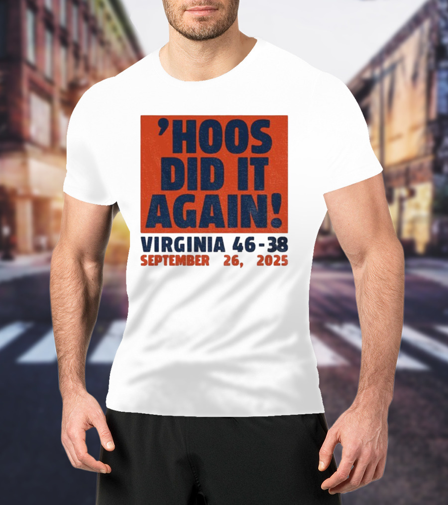 'UVA Football Virginia Cavaliers Hoos Did It Again 46-38 September 26, 2023' T-Shirt