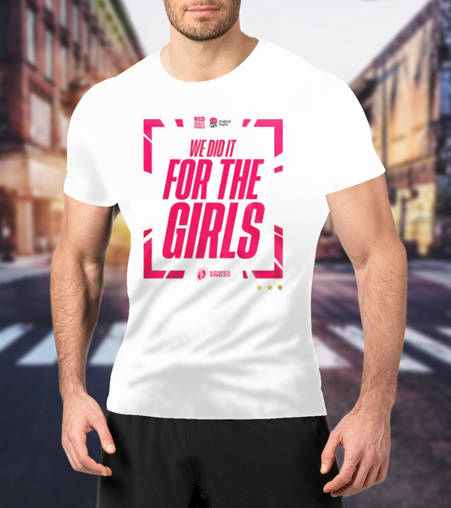 England 2025 Women's Rugby World Cup Champions We Did It For The Girls Roses Three Stars T-Shirt