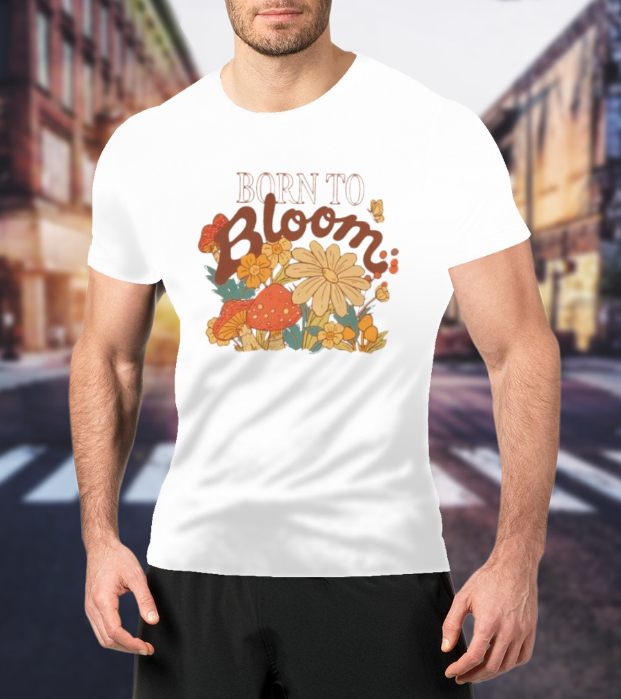 ```Born To Bloom Autumn Vintage Floral Mushrooms And Butterflies Theme``` T-Shirt