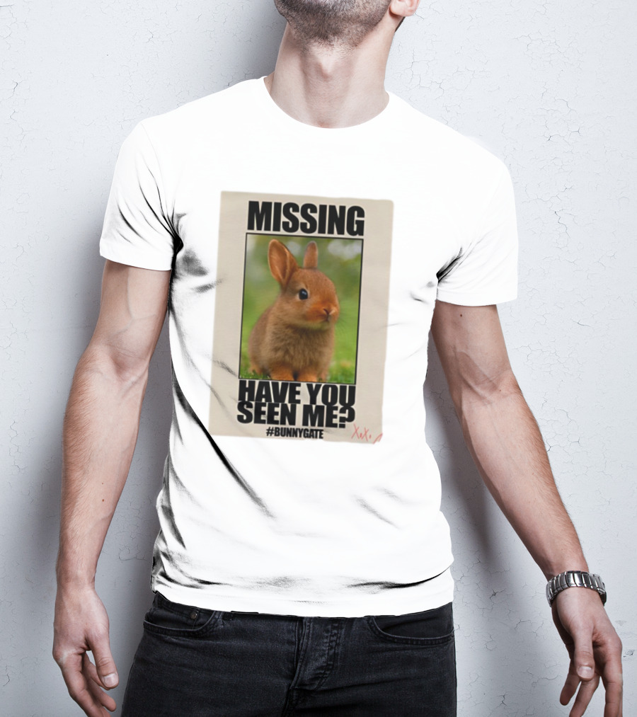 Missing Have You Seen Me Bunnygate XOXO T-Shirt